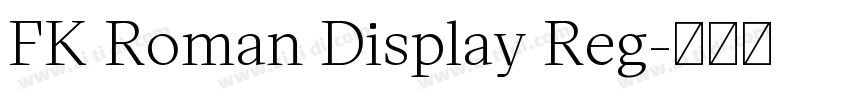 FK Roman Display Reg字体转换